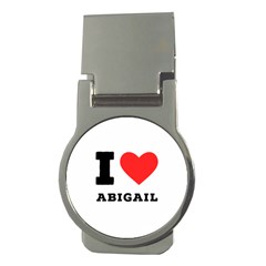 I Love Abigail  Money Clips (round)  by ilovewhateva