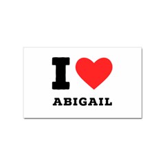 I Love Abigail  Sticker Rectangular (100 Pack) by ilovewhateva