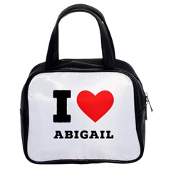 I Love Abigail  Classic Handbag (two Sides) by ilovewhateva