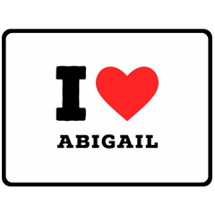 I Love Abigail  One Side Fleece Blanket (large) by ilovewhateva