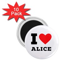 I Love Alice 1 75  Magnets (10 Pack)  by ilovewhateva