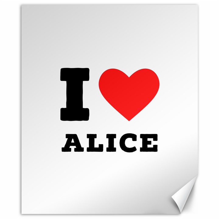 I love alice Canvas 8  x 10 