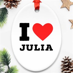 I love Julia  Ornament (Oval)