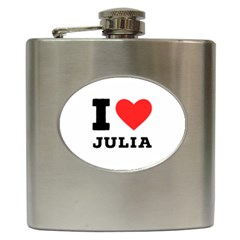 I love Julia  Hip Flask (6 oz)