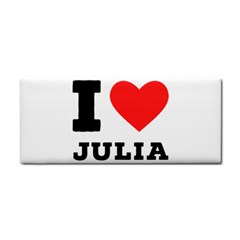 I Love Julia  Hand Towel by ilovewhateva