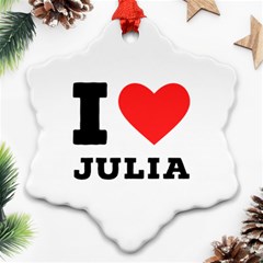 I love Julia  Ornament (Snowflake)