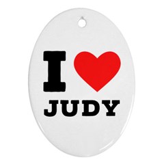 I Love Judy Ornament (oval) by ilovewhateva