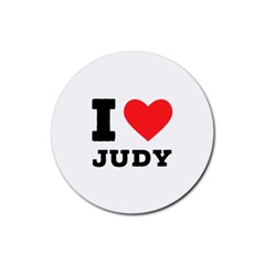 I Love Judy Rubber Coaster (round) by ilovewhateva