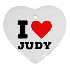 I Love Judy Heart Ornament (two Sides) by ilovewhateva