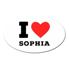 I Love Sophia Oval Magnet by ilovewhateva