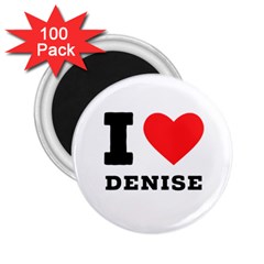 I Love Denise 2 25  Magnets (100 Pack)  by ilovewhateva