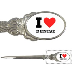 I Love Denise Letter Opener by ilovewhateva