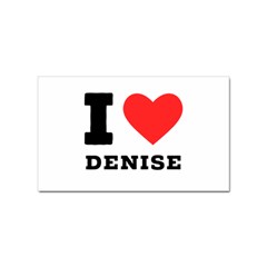 I Love Denise Sticker Rectangular (10 Pack) by ilovewhateva