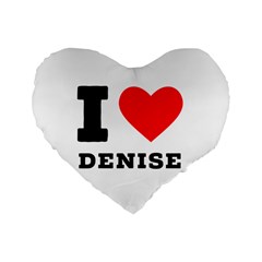 I Love Denise Standard 16  Premium Heart Shape Cushions by ilovewhateva