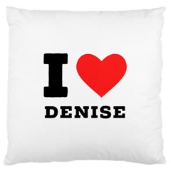 I Love Denise Large Premium Plush Fleece Cushion Case (one Side) by ilovewhateva