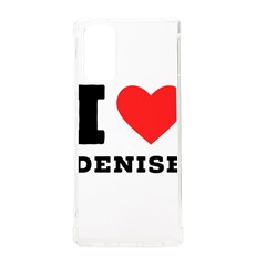 I Love Denise Samsung Galaxy Note 20 Tpu Uv Case by ilovewhateva