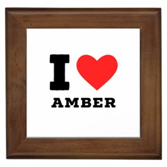 I Love Amber Framed Tile by ilovewhateva