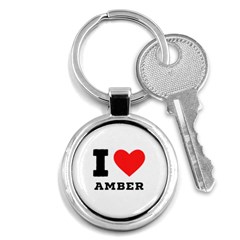 I Love Amber Key Chain (round) by ilovewhateva