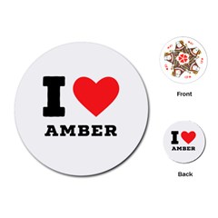 I Love Amber Playing Cards Single Design (round) by ilovewhateva