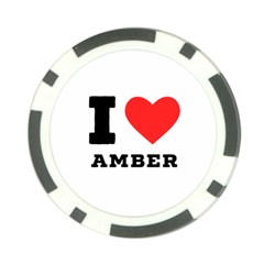 I Love Amber Poker Chip Card Guard by ilovewhateva