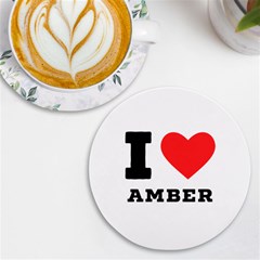 I Love Amber Uv Print Round Tile Coaster by ilovewhateva