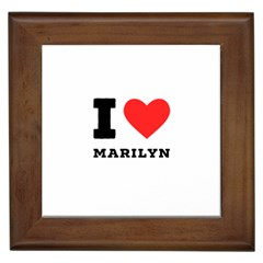 I Love Marilyn Framed Tile by ilovewhateva