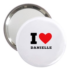 I Love Daniella 3  Handbag Mirrors by ilovewhateva