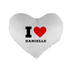 I Love Daniella Standard 16  Premium Flano Heart Shape Cushions by ilovewhateva