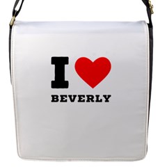 I Love Beverly Flap Closure Messenger Bag (s) by ilovewhateva