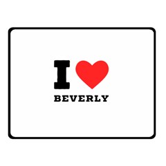 I Love Beverly Fleece Blanket (small) by ilovewhateva