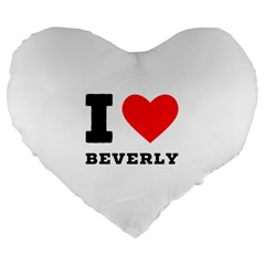 I Love Beverly Large 19  Premium Flano Heart Shape Cushions by ilovewhateva