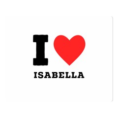 I Love Isabella Two Sides Premium Plush Fleece Blanket (large) by ilovewhateva