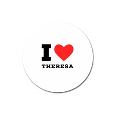 I Love Theresa Magnet 3  (round) by ilovewhateva