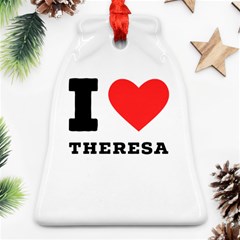 I Love Theresa Bell Ornament (two Sides) by ilovewhateva