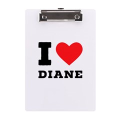 I Love Diane A5 Acrylic Clipboard