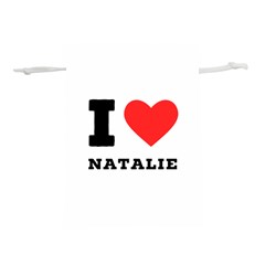 I Love Natalie Lightweight Drawstring Pouch (s) by ilovewhateva