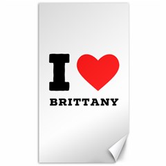 I Love Brittany Canvas 40  X 72  by ilovewhateva