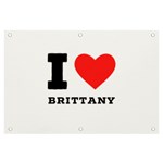 I love brittany Banner and Sign 6  x 4  Front