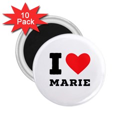 I Love Marie 2 25  Magnets (10 Pack)  by ilovewhateva