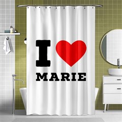 I Love Marie Shower Curtain 48  X 72  (small)  by ilovewhateva