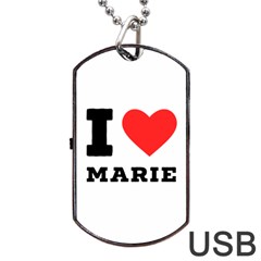 I Love Marie Dog Tag Usb Flash (two Sides) by ilovewhateva