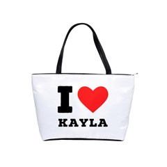 I Love Kayla Classic Shoulder Handbag by ilovewhateva