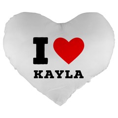 I Love Kayla Large 19  Premium Heart Shape Cushions by ilovewhateva