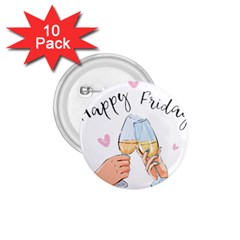 Happy Friday 1 75  Buttons (10 Pack) by SychEva