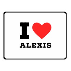 I Love Alexis Fleece Blanket (small) by ilovewhateva