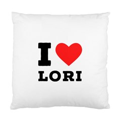 I Love Lori Standard Cushion Case (one Side) by ilovewhateva