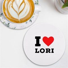 I Love Lori Uv Print Round Tile Coaster by ilovewhateva