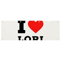 I Love Lori Banner And Sign 9  X 3  by ilovewhateva