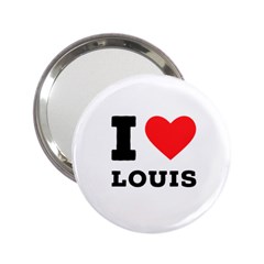 I Love Louis 2 25  Handbag Mirrors by ilovewhateva