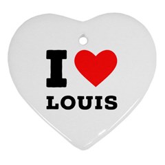 I Love Louis Heart Ornament (two Sides) by ilovewhateva